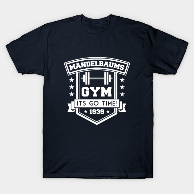 Mandelbaums Gym T-Shirt by Woah_Jonny